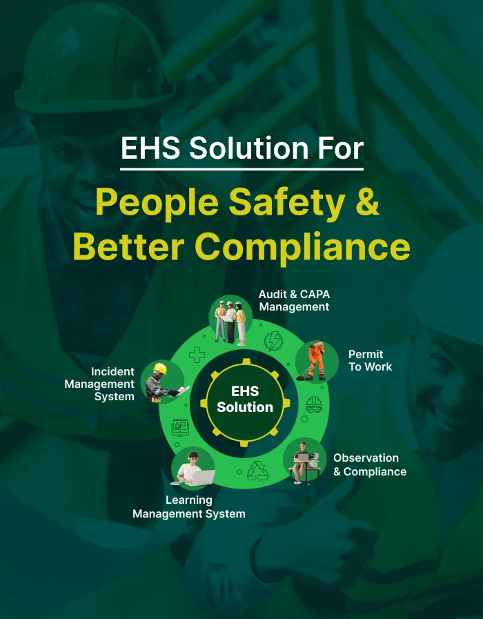 EHS Solution For People Safety & <br>
                     Better Compliance
